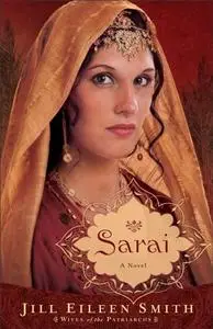 «Sarai (Wives of the Patriarchs Book #1)» by Jill Eileen Smith