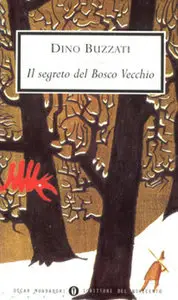 Dino Buzzati - I segreti del Bosco Vecchio