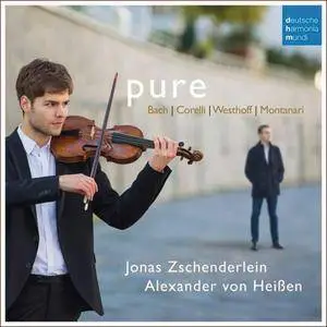 Jonas Zschenderlein, Alexander von Heißen - Pure: Works For Violin and Harpsichord By Bach, Corelli, Westhoff, Montanari (2018)