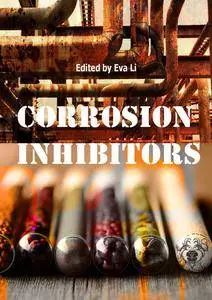 "Corrosion Inhibitors" ed. by Eva Li