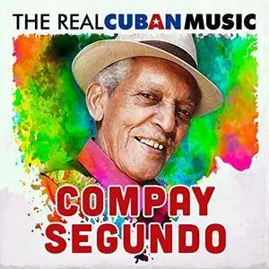Compay Segundo - The Real Cuban Music (Remasterizado) (2018)