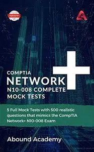CompTIA Network+ N10-008 Complete Mock Tests