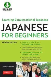 Japanese for Beginners: Learning Conversational Japanese - Second Edition (Includes Downloadable Audio), 2nd Edition