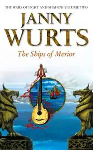 The Ships of Merior (The Wars of Light and Shadow, Book 2)