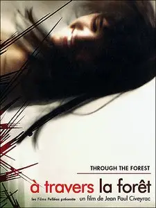 À travers la forêt - Jean Paul Civeyrac (2005)