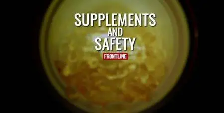 PBS - Frontline: Supplements and Safety (2015)
