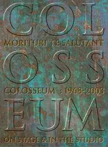 Colosseum - Morituri Te Salutant [Recorded 1968-2003, 4CD Box Set] (2009)