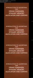 C++ Algorithm Series: String Tokeniser, Dynamic Memory Allocation, Vectors STL, and Sorting Algorithms