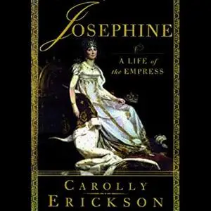 Josephine: A Life of the Empress [Audiobook]