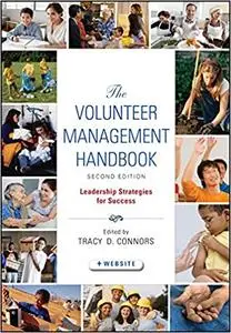 The Volunteer Management Handbook: Leadership Strategies for Success Ed 2