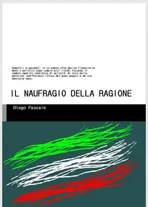 DIEGO PASCALE - Il Naufragio della Ragione