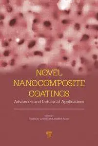 Novel Nanocomposite Coatings: Advances and Industrial Applications (Repost)