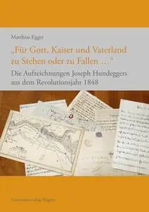 «Für Gott, Kaiser und Vaterland zu Stehen oder zu Fallen ...» by Matthias Egger