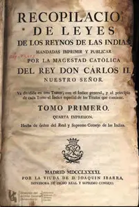 Recopilación de Leyes de los Reinos de Las Indias. 