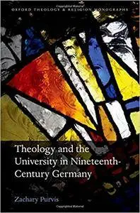 Theology and the University in Nineteenth-Century Germany