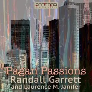 «Pagan Passions» by Randall Garrett,Laurence M. Janifer