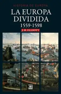 «La Europa dividida» by John H. Elliott