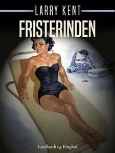 «Fristerinden» by Larry Kent