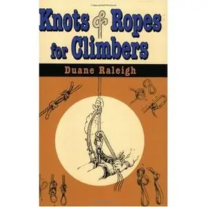 Knots & Ropes for Climbers (Outdoor and Nature)