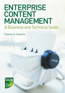 Enterprise Content Management - A Business and Technical Guide (repost)