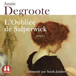 Annie Degroote, "L'oubliée de Salperwick"
