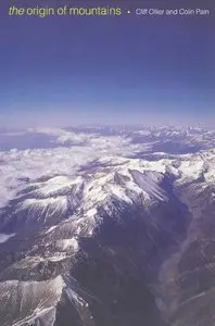 Cliff Ollier - The Origin of Mountains