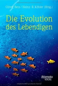 Die Evolution des Lebendigen: Grundlagen und Aktualität der Evolutionslehre