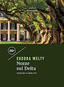 Nozze sul delta - Eudora Welty