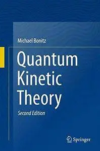 Quantum Kinetic Theory (2nd Revised edition)