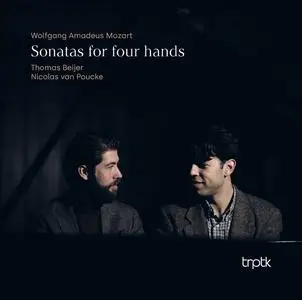 Thomas Beijer & Nicolas van Poucke - Mozart: Sonatas for four hands (2022)