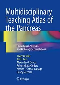 Multidisciplinary Teaching Atlas of the Pancreas: Radiological, Surgical, and Pathological Correlations (Repost)