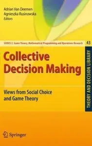 Collective Decision Making: Views from Social Choice and Game Theory (repost)