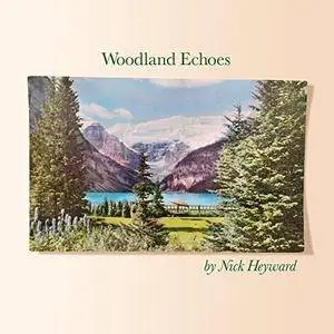 Nick Heyward - Woodland Echoes (2017)