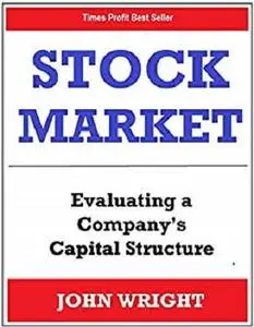 Investment - STOCK MARKET: Evaluating Company Capital Structure