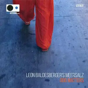 Leon Baldesberger´s Meersalz - Odd Matters (2019)