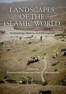 Landscapes of the Islamic World: Archaeology, History, and Ethnography (repost)