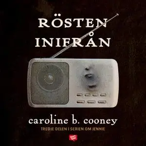 «Rösten inifrån» by Caroline B. Cooney