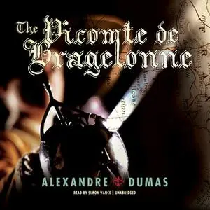 «The Vicomte de Bragelonne» by Alexandre Dumas