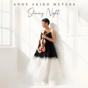 Anne Akiko Meyers, Jason Vieaux & Fabio Bidini - Anne Akiko Meyers – Shining Night (2022)