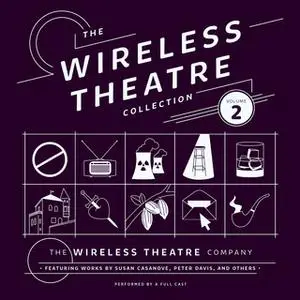 «The Wireless Theatre Collection, Vol. 2» by the Wireless Theatre Company,Susan Casanove,Lester Barry