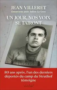 Jean Villeret, Julien Le Gros, "Un jour, nos voix se tairont"
