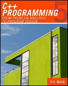 C++ Programming: From Problem Analysis to Program Design, 5th Edition (Repost)