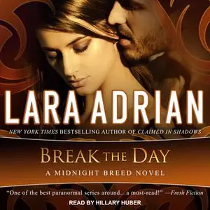 «Break the Day» by Lara Adrian