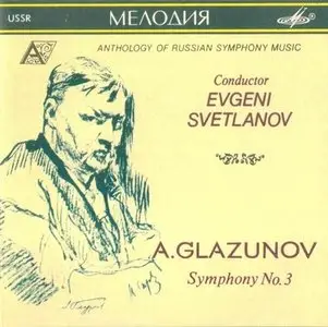 Glazunov - Symphony No.3 - Evgeni Svetlanov (1990)