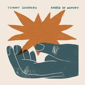 Tommy Guerrero - Amber of Memory (2023)