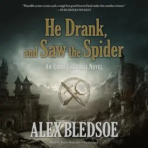 «He Drank, and Saw the Spider» by Alex Bledsoe