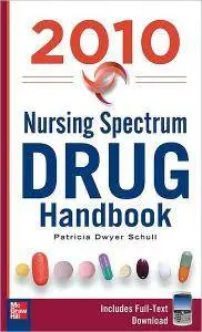 Patricia Schull - Nursing Spectrum Drug Handbook 2010, Fifth Edition [Repost]