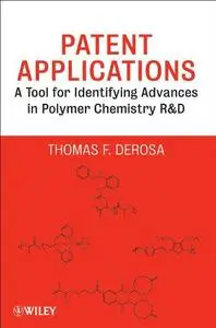 Patent Applications: A Tool for Identifying Advances in Polymer Chemistry R & D
