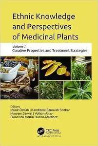 Ethnic Knowledge and Perspectives of Medicinal Plants: Volume 1: Curative Properties and Treatment Strategies