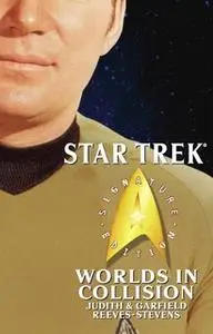 «Star Trek: Signature Edition: Worlds in Collision» by Judith Reeves-Stevens